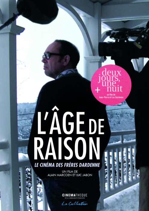 AGE DE RAISON, LE CINEMA DES FRERES DARDENNE (L’)